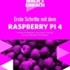 Mach's Einfach: Erste Schritte Raspberry Pi 4 -Elektronikpunkt 5f288dcc1b5218c033fe3f1373a8b7c3